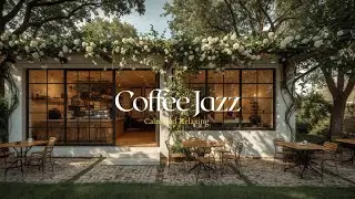 Smooth Jazz Caf&eacute; Atmosphere &ndash; Relaxing Coffee Shop Jazz for Focus & Study ☕🎷