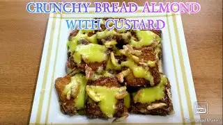 CRUNCHY BREAD ALMOND WITH CUSTARD | dessert recipe |