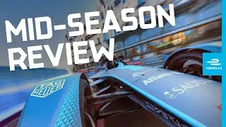 Formula E Mid-Season Review | Season 7