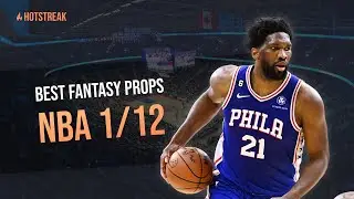 NBA PLAYER PROPS FOR TODAY 1/12/2023 | BEST NBA PICKS | HOTSTREAK FANTASY SPORTS NBA