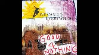 Good4Nothing - Walk Toward The Brightest Star