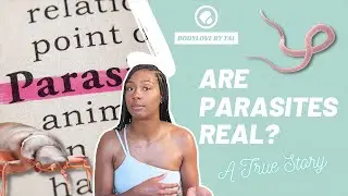 Are Parasites Real? A Journey to Wellness - Intro to Parasite Cleanse
