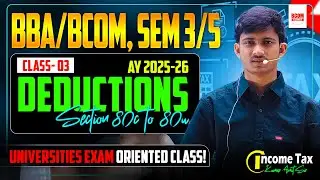 Deduction u/s 80C to 80U Part 3 | Income Tax AY 2025-26 | BCom Prog & Hons | Tax Deductions