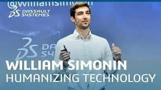 William Simonin - Humanizing technology - Meet-Up - Dassault Syst&egrave;mes