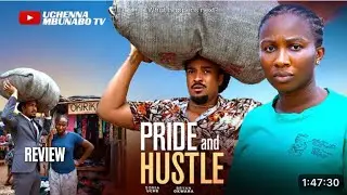 PRIDE AND HUSTLE REVIEW (LATEST NOLLYWOOD MOVIE REVIEW STARRING SONIA UCHE, BRYAN OKWARA)