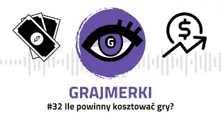 #32 &ndash; Czy i dlaczego gry są za drogie?