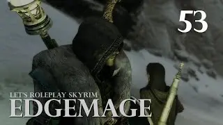 Let's Roleplay Skyrim: Edgemage Ep.53 Takebacksing Treva's Watch