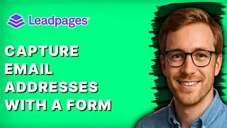 How to Capture Email Addresses with a Leadpages Form [2026 Full Guide]