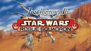 The History of Star Wars: Rogue Squadron
