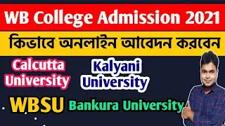WB College Admission 2021:Online Application: WBSU,Kalyani University, Calcutta University, Bankura