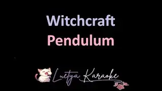 Witchcraft - Pendulum (Karaoke)