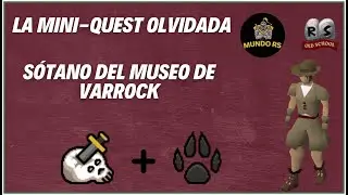 OSRS The Mini-Quest: Varrock Museum Basement Guide 2025 OLD SCHOOL RUNESCAPE