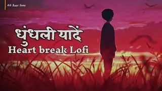 Dhundhli Yaadein | A Nostalgic Hindi Lofi Song to Remember Old Days