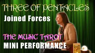 The Music Tarot - Joined Forces / Three of Pentacles - Mini Performance