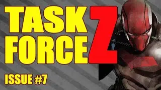 Task Force Z: Who will join the team? (issue 7, 2022)