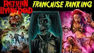 Ranking the Return of the Living Dead Franchise! | All 5 ROTLD Movies Ranked
