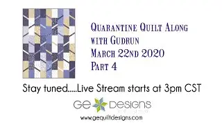 Gudrun Erla of GE Designs host an Elvira Quarantine Quilt Along Session 4