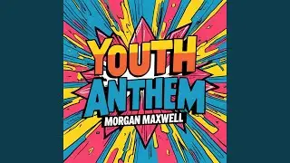 Youth Anthem