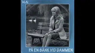 bLAi - P&aring; en b&auml;nk vid dammen (60's music)