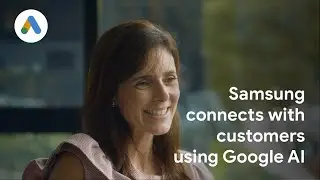 Engaging Samsung's customers globally through AI-Powered campaigns: Google Ads Success Stories