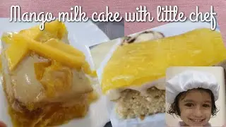 Mango milk cake with our little chef