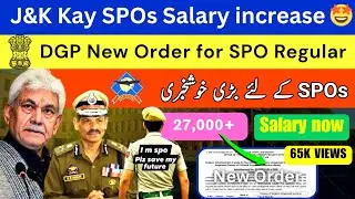 J&K SPOs Big Update💥 | New DGP Order | Salary Increase 27,000+ | SPO Regularization Latest News 2025