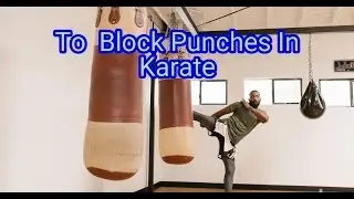 3 Ways To Block Punches In Karate | Life Hacks