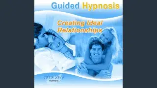Ideal Relationships (Guided Meditaion)