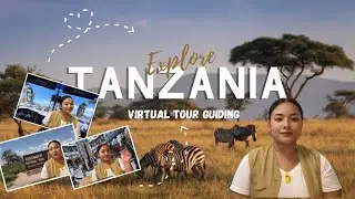 VIRTUAL TOUR GUIDING | Tanzania, East Africa 📍🐘