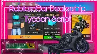 [limited UGC] Car Dealership Tycoon Script - Collect All Helmet [Pastebin Roblox work 2023]