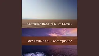 Pleasant Sounding Smooth Lounge Music with Trumpet for Deep Thoughts