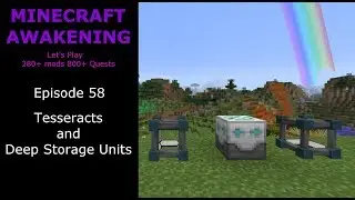Minecraft Awakening Eph58 Tesseracts and Deep Storage Units