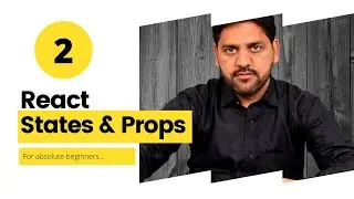 States and Props in React | React for beginners (Urdu)