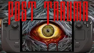 Post Trauma Steam Deck - New Unreal Engine 5 Survival Horror Inspired By PS2 Era Classics