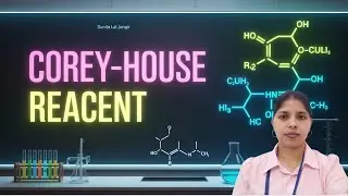 Lecture 10 Don&rsquo;t Skip This! Corey&ndash;House Reaction Explained for IIT & NEET | Ultimate Trick