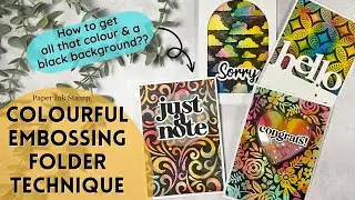 Another Embossing Folder Technique // Colourfulness with black backgrounds! // Paper Ink Stamp