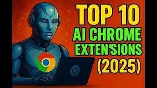 Top 10 AI Chrome Extensions (2025)