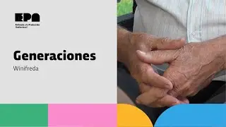 GENERACIONES | Programa 3 | Winifreda