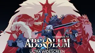 ABSOLUM (Ultrawide Fix - 2025) - PC Ultra Widescreen 5120x1440 32:9 (CRG9 / Odyssey G9)
