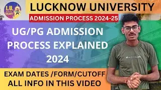 Lucknow University Admission Process Explained ! UG & PG Admission lucknow University 2024-25