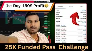 25K Funded Pass Challenge 1st Day. 150 Doller Profit l Forex Trading Live Analysis Learning Trading