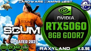 4K | 💀SCUM 2025 | ✔️RTX 5060 8GB GDDR7 Benchmark RAXYLAND Hardware Gaming Test
