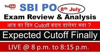 SBI PO Expected Cutoff | SBI PO Prelims Expected Cutoff | SBI PO Exam Analysis , Review and Cutoff