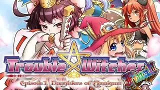 Trouble Witches Final - Episode 1 Daughters of Amalgam