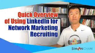 Quick Overview of Using LinkedIn for Network Marketing Recruiting