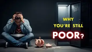 Why Most People Stay Poor | Wealth Creation