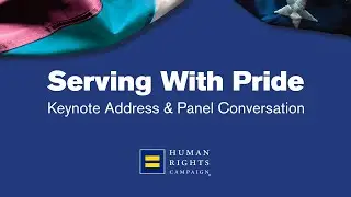 Serving With Pride: Keynote Address & Panel Conversation