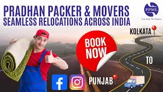 Kolkata to Punjab Shifting | Professional Packing, Loading & Safe Moving | PRADHAN Packers & Movers