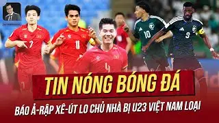 Tin nóng 12/1: Báo Ả-rập Xê-út lo chủ nhà bị U23 Việt Nam loại; Tiết lộ tuyệt chiêu của thầy Kim