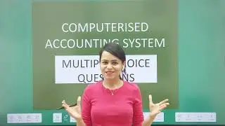 Computerised Accounting System Most Important MCQs | CAS | CUET ACCOUNTANCY | Overview of CAS |
